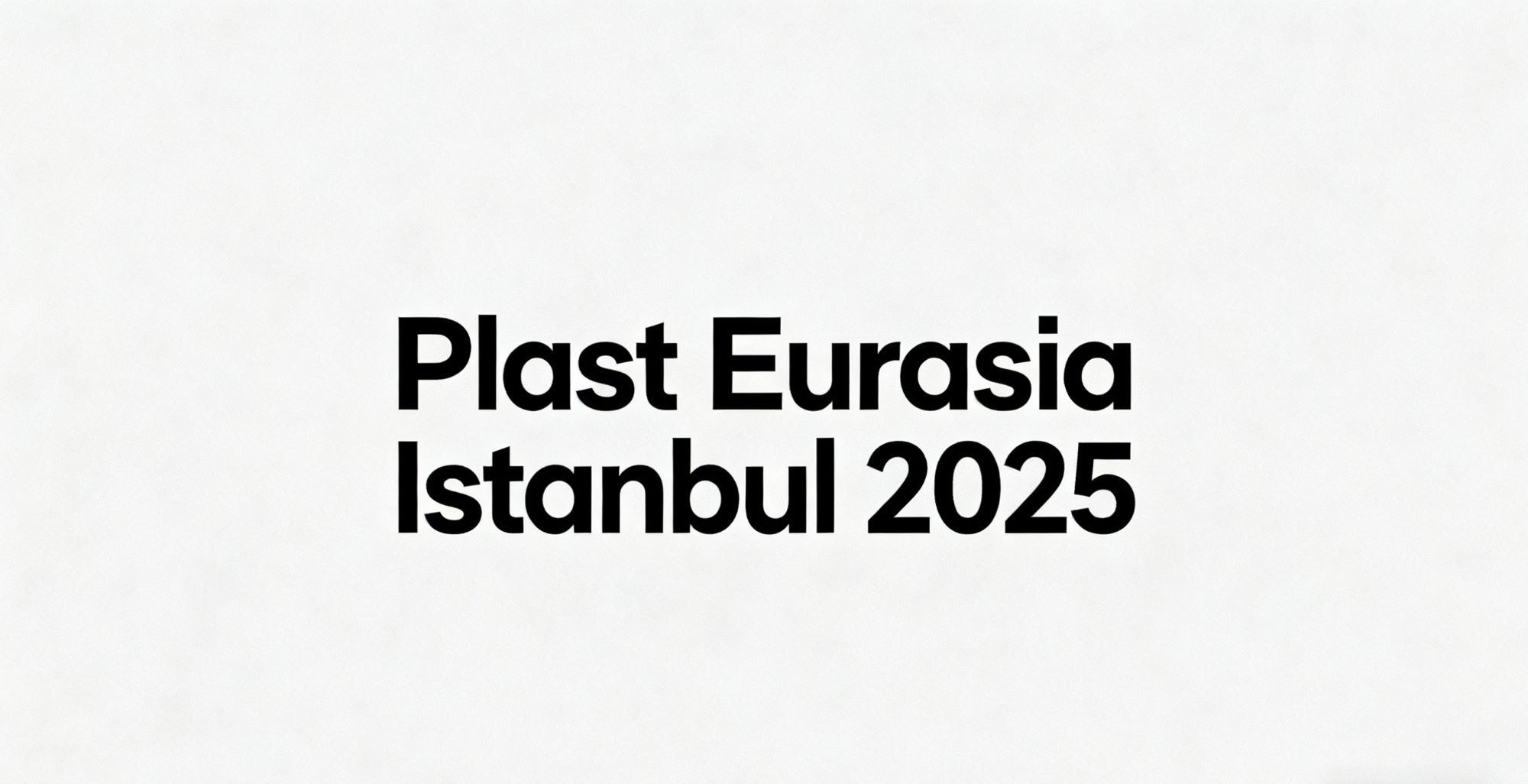 XP MOLD、Plast Eurasia Istanbul 2025 に出展
